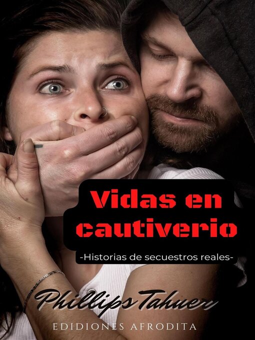 Title details for Vidas en cautiverio by Phillips Tahuer - Available